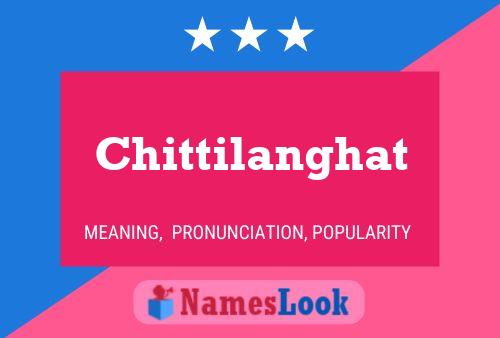 Póster del nombre Chittilanghat