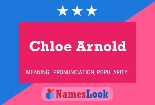 Póster del nombre Chloe Arnold