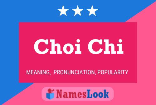 Póster del nombre Choi Chi