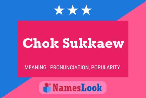 Póster del nombre Chok Sukkaew