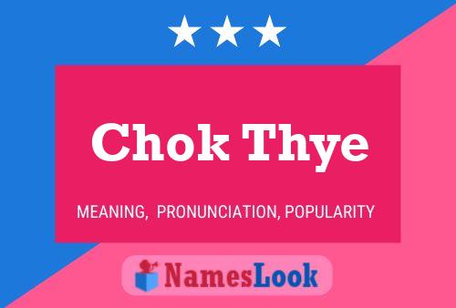 Póster del nombre Chok Thye