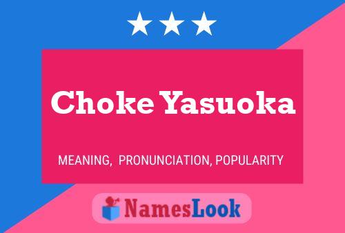 Póster del nombre Choke Yasuoka