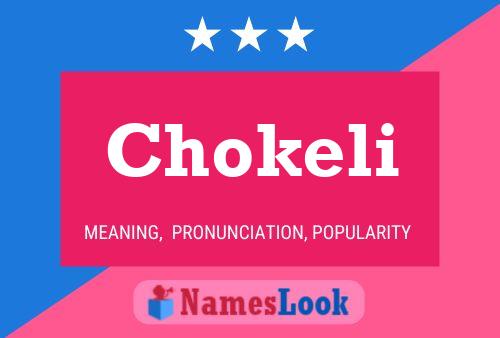 Póster del nombre Chokeli