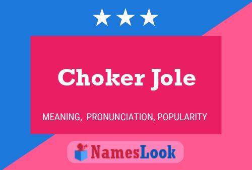 Póster del nombre Choker Jole