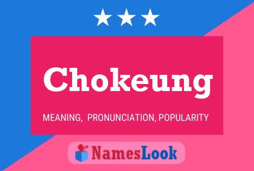 Póster del nombre Chokeung