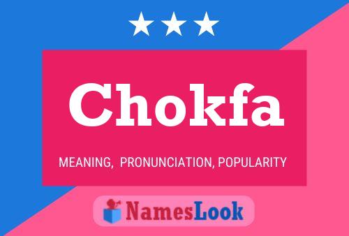 Póster del nombre Chokfa