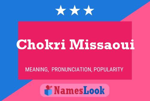 Póster del nombre Chokri Missaoui