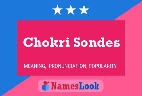 Póster del nombre Chokri Sondes