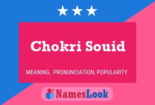 Póster del nombre Chokri Souid