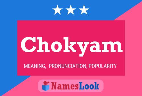 Póster del nombre Chokyam