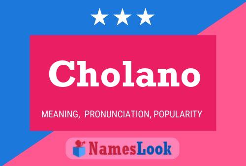 Póster del nombre Cholano