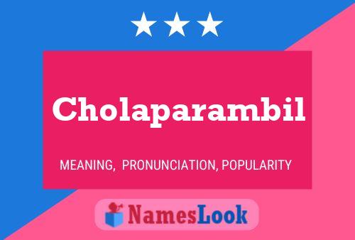 Póster del nombre Cholaparambil