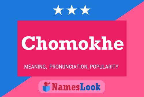 Póster del nombre Chomokhe