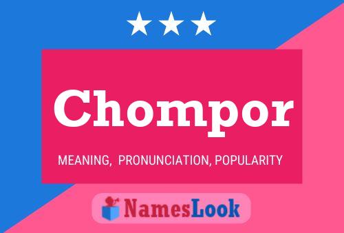 Póster del nombre Chompor