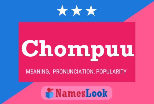 Póster del nombre Chompuu