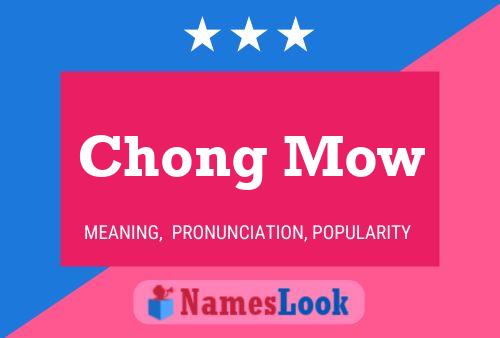 Póster del nombre Chong Mow