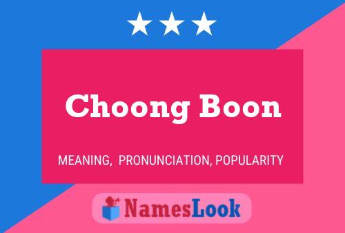 Póster del nombre Choong Boon