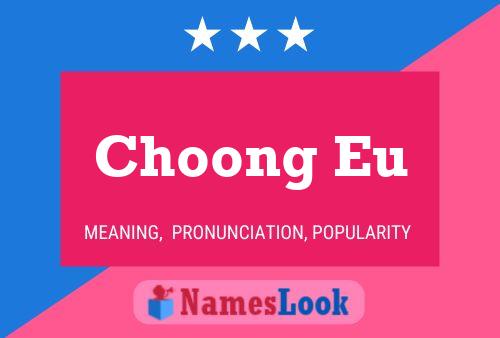 Póster del nombre Choong Eu