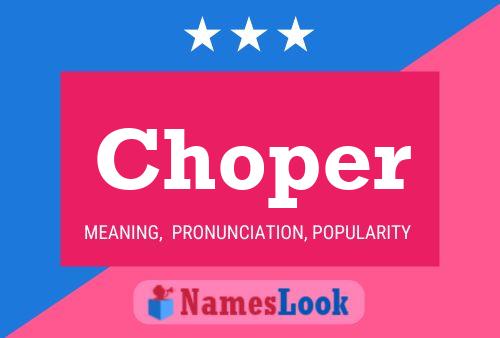 Póster del nombre Choper