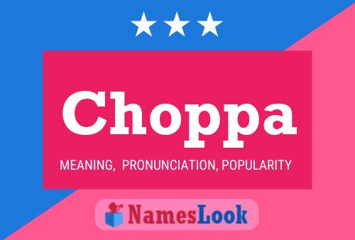 Póster del nombre Choppa