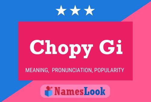 Póster del nombre Chopy Gi