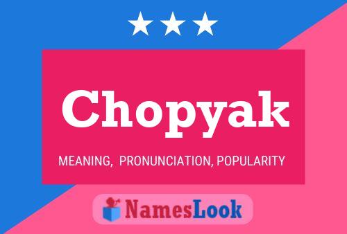 Póster del nombre Chopyak