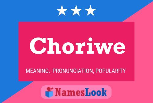 Póster del nombre Choriwe