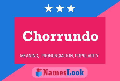 Póster del nombre Chorrundo