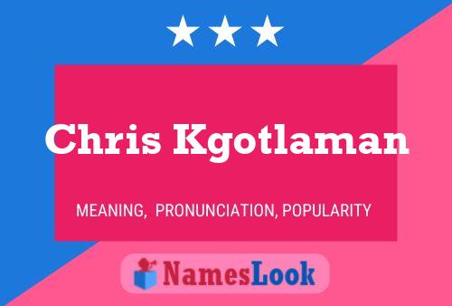 Póster del nombre Chris Kgotlaman