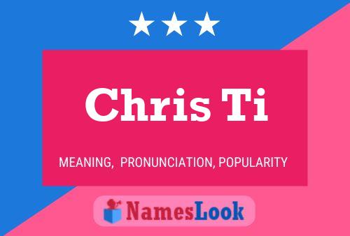 Póster del nombre Chris Ti