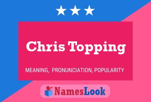 Póster del nombre Chris Topping