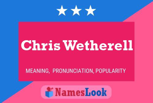 Póster del nombre Chris Wetherell