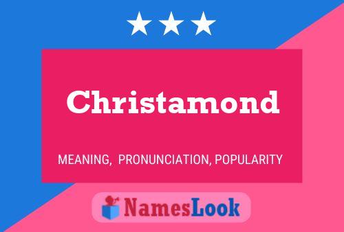 Póster del nombre Christamond