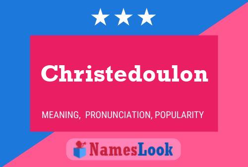 Póster del nombre Christedoulon