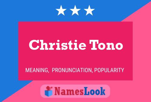 Póster del nombre Christie Tono