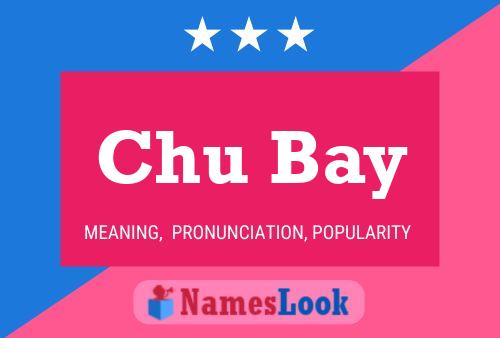 Póster del nombre Chu Bay