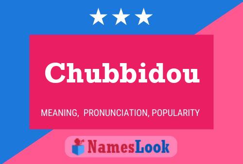 Póster del nombre Chubbidou