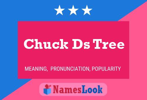 Póster del nombre Chuck Ds Tree