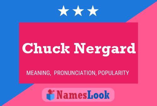 Póster del nombre Chuck Nergard