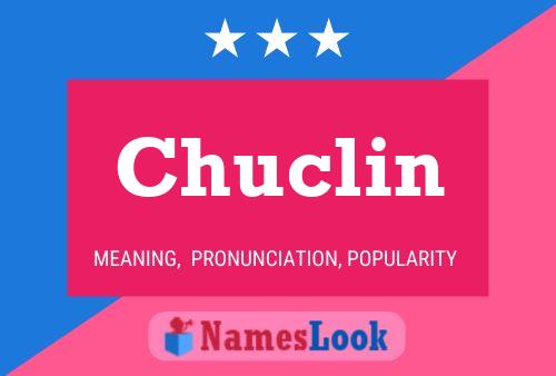 Póster del nombre Chuclin