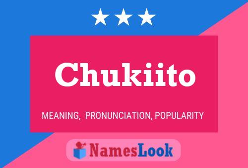 Póster del nombre Chukiito