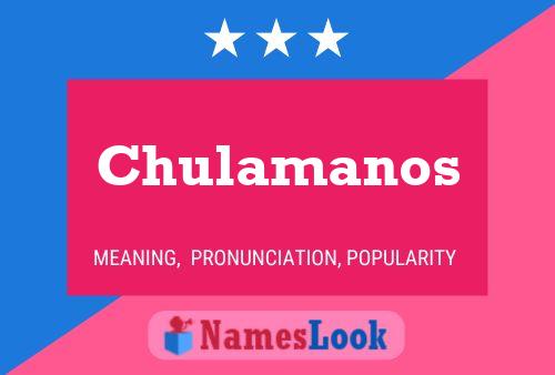 Póster del nombre Chulamanos