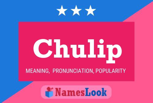 Póster del nombre Chulip