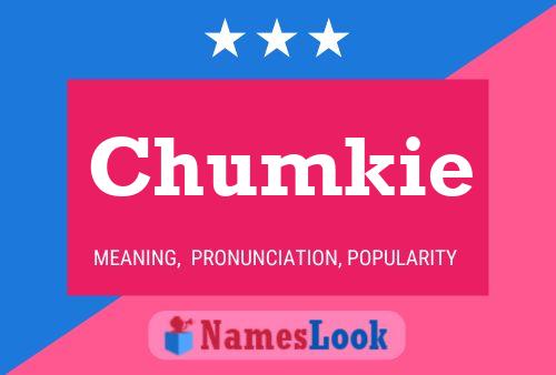 Póster del nombre Chumkie