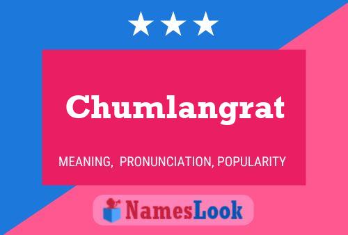 Póster del nombre Chumlangrat