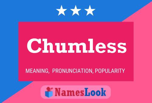 Póster del nombre Chumless