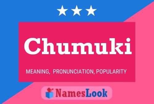 Póster del nombre Chumuki