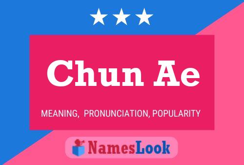 Póster del nombre Chun Ae