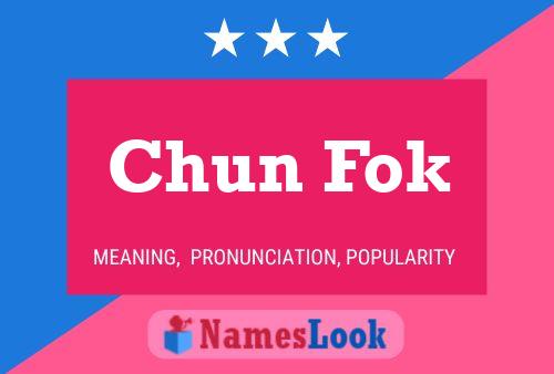 Póster del nombre Chun Fok