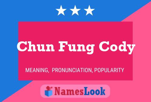 Póster del nombre Chun Fung Cody